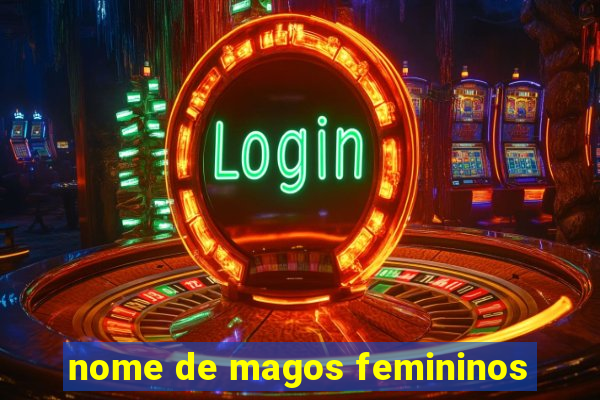 nome de magos femininos